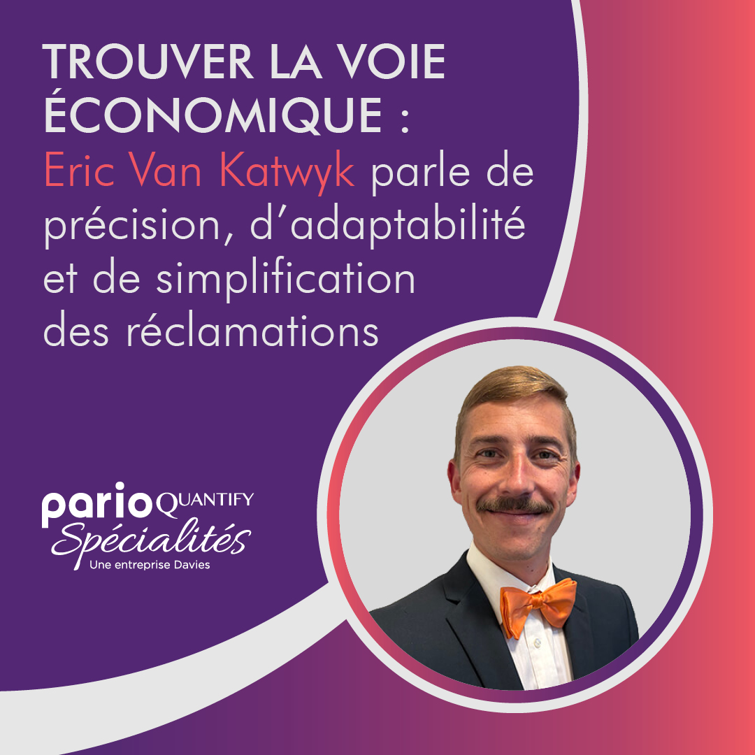 Trouver la voie économique : Eric Van Katwyk parle de précision, d’adaptabilité et de simplification des réclamations